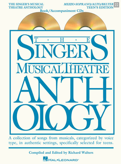 The Singers Musical Theatre Anthology: Teens Edition - Mezzo-Soprano/Belt Voice with Piano Accompaniment CDs 